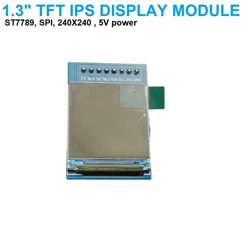 1.3 inch IPS TFT Display ST7789 SPI 240x240 5V Module