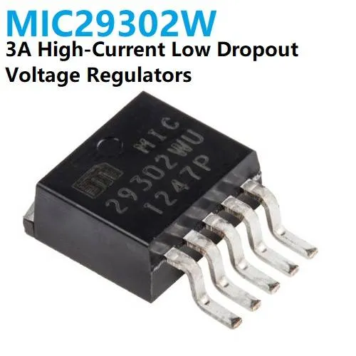 منظم جهد MIC29302W بتيار 3 أمبير وفرق جهد منخفض