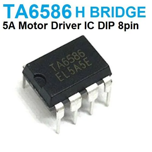 TA6586 H-Bridge DC Motor Driver IC, 5A per Channel, 3V-14V